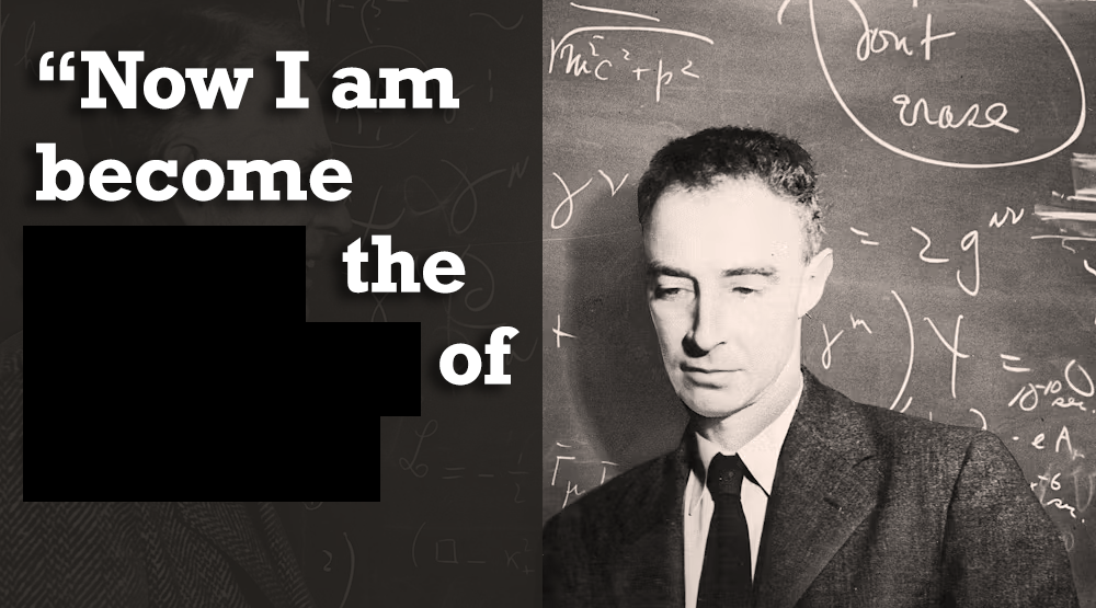 Now I Am Become Death The Destroyer of Worlds - Oppenheimer  meme template
