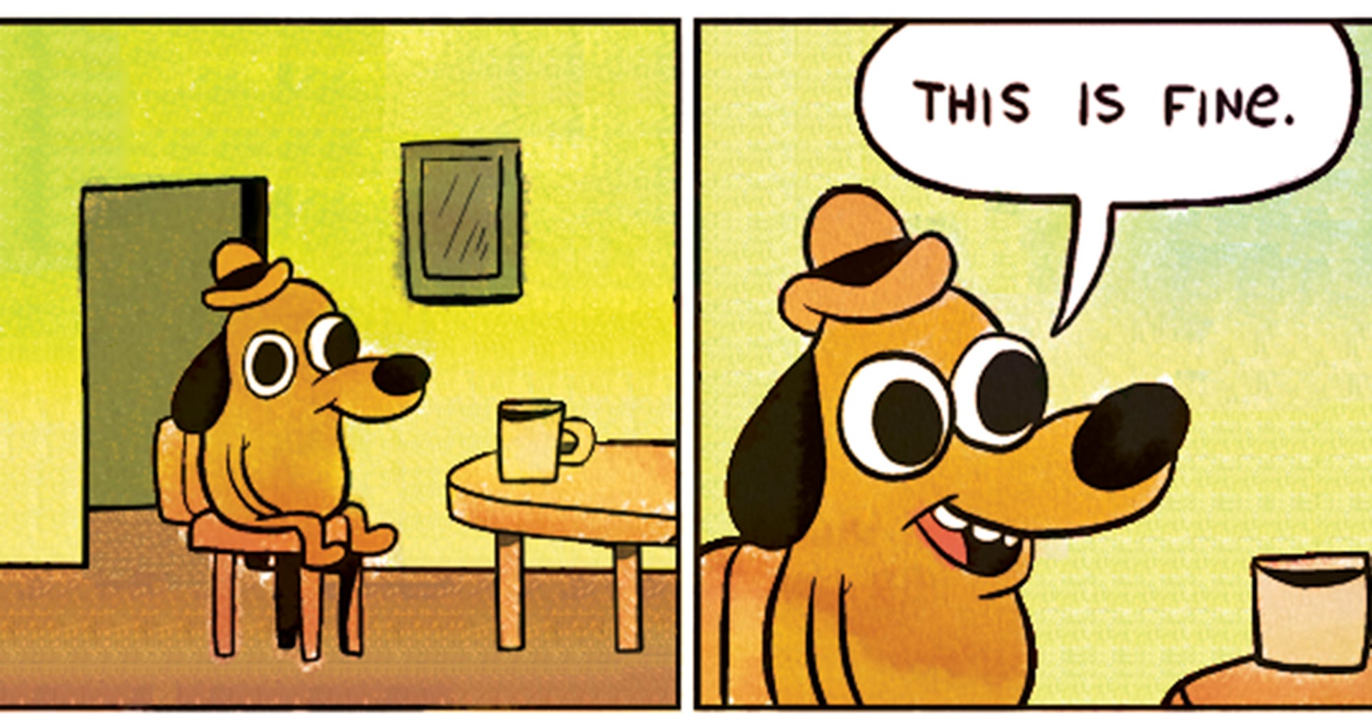 This Is Fine meme template variation