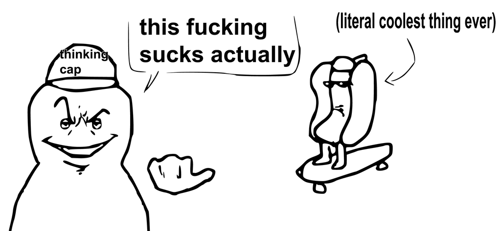 This Fucking Sucks Actually - Literally Coolest Thing Ever meme template